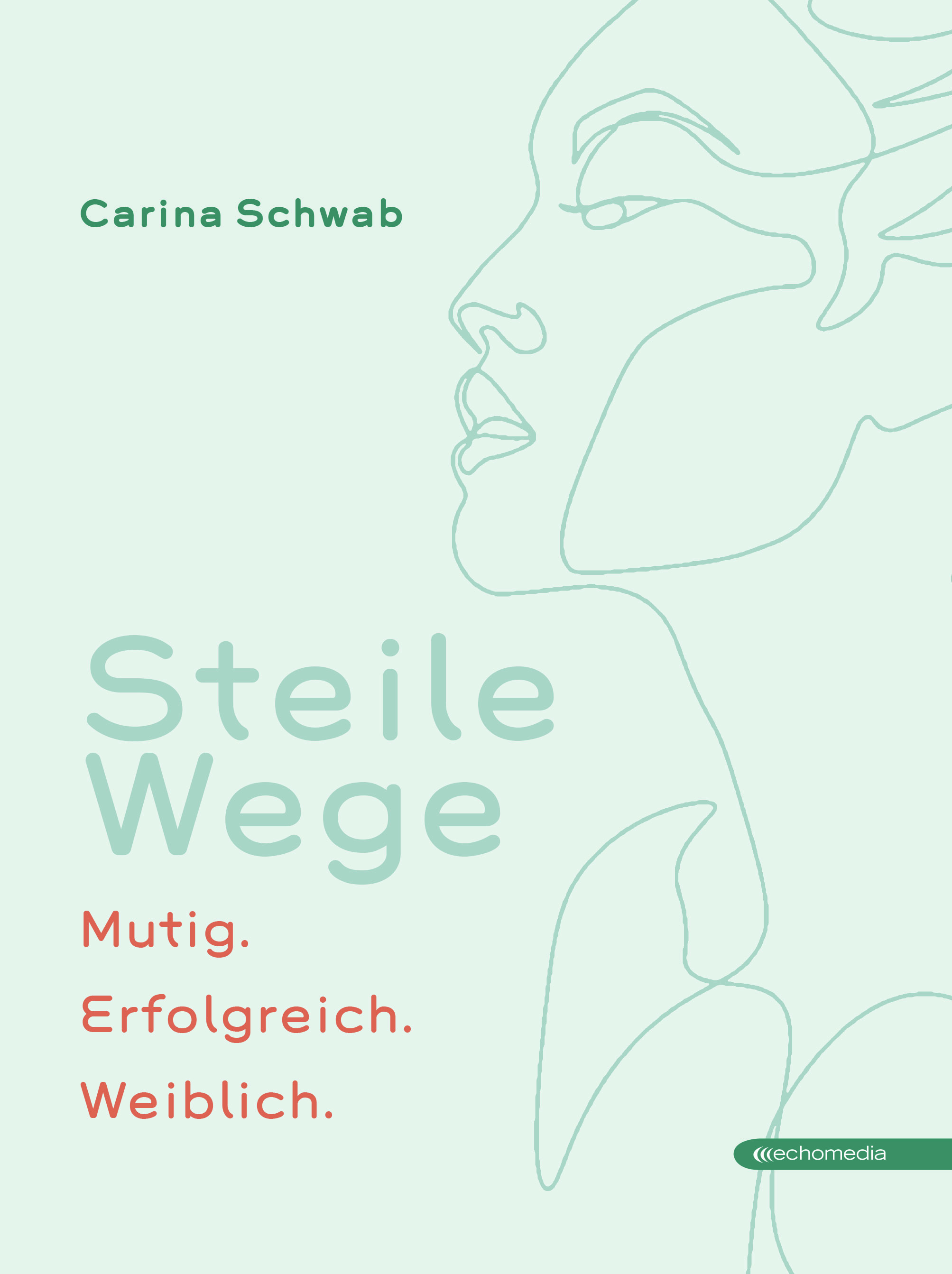 steile wege © echomedia