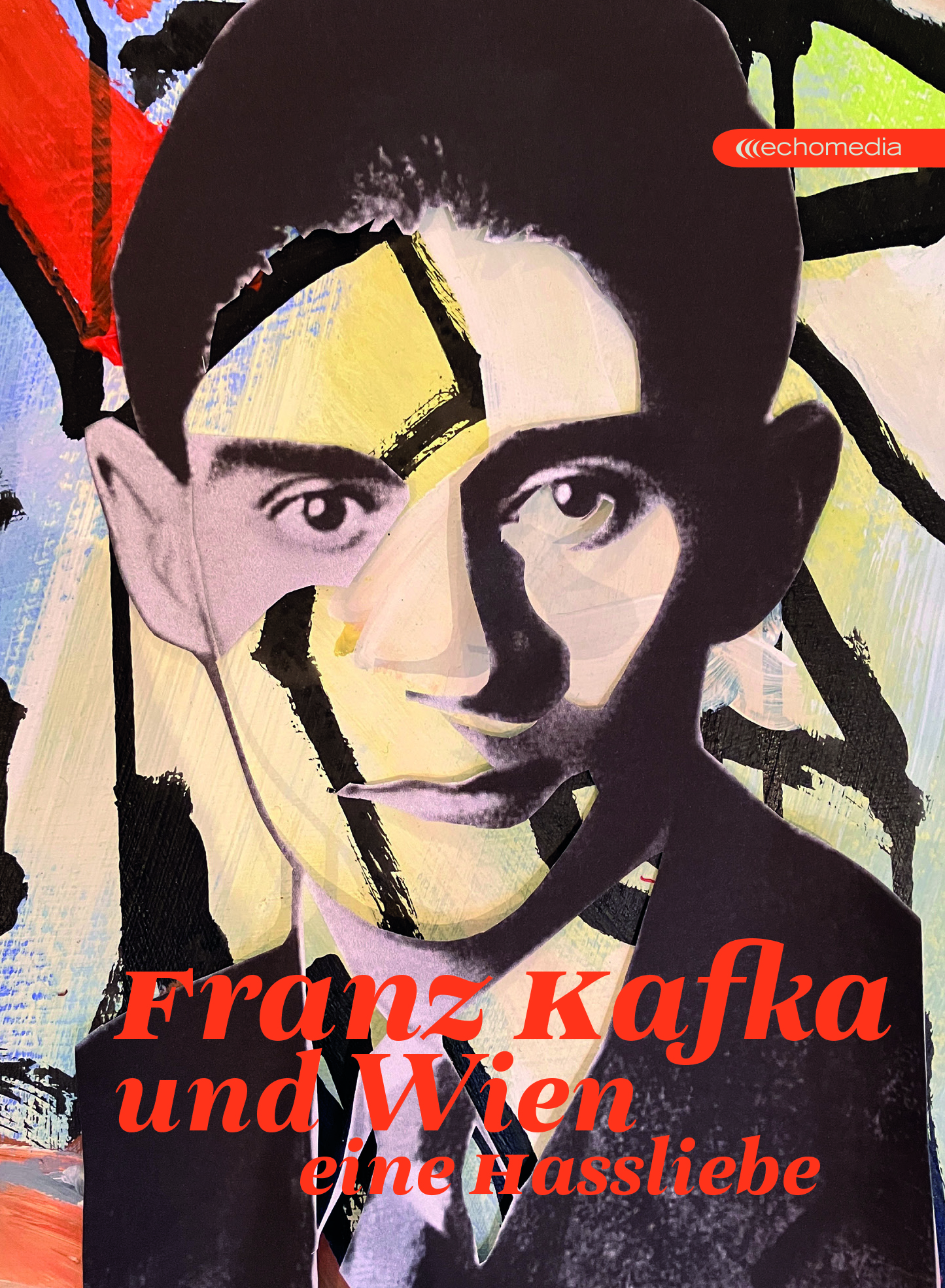 Franz Kafka eine Hassliebe © echomedia buchverlag