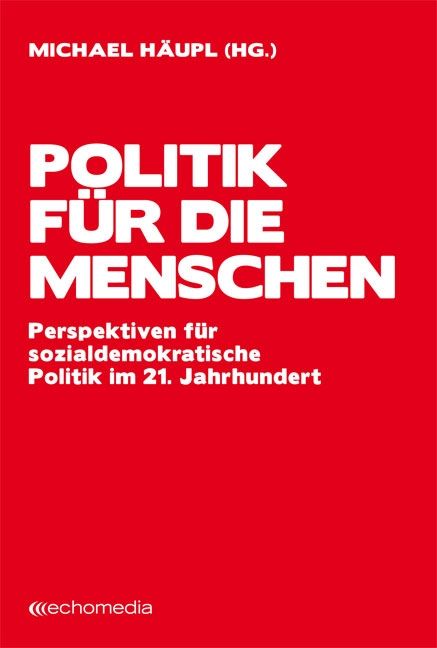 Politik für Menschen © echomedia buchverlag