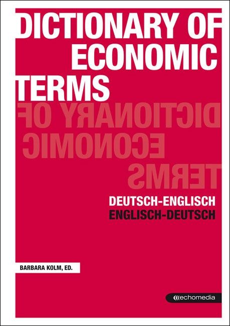 Dictionary of Economic Terms © echomedia buchverlag