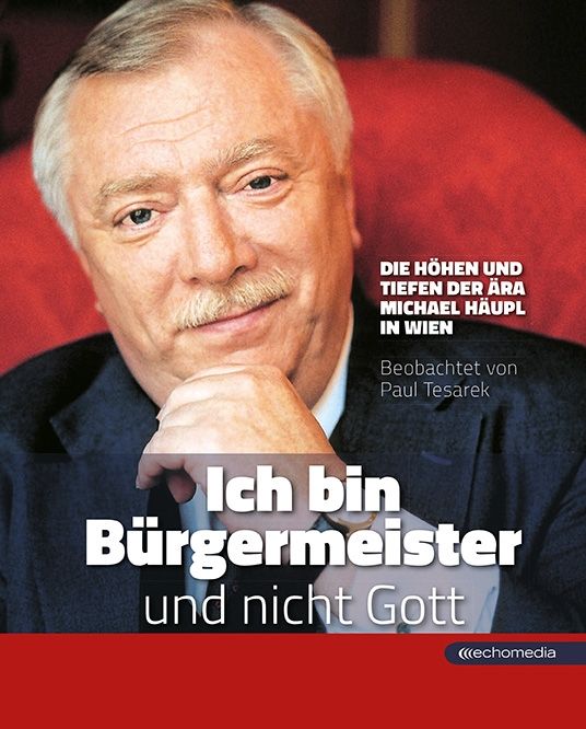 Ich bin Bürgermeister und nicht Gott © echomedia buchverlag