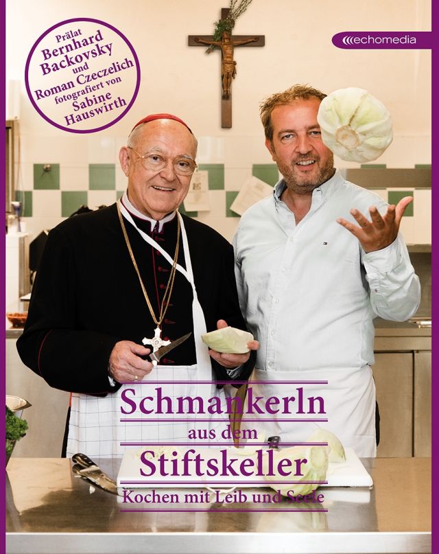 Schmankerln aus dem Stiftskeller © echomedia buchverlag