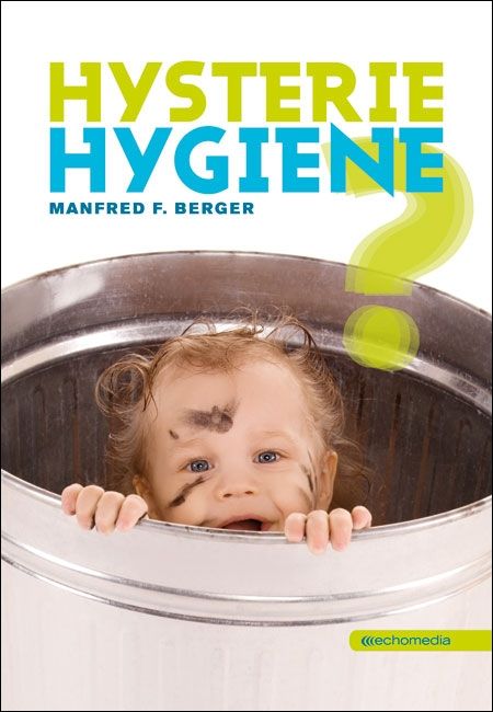 Hysterie Hygiene? © echomedia buchverlag