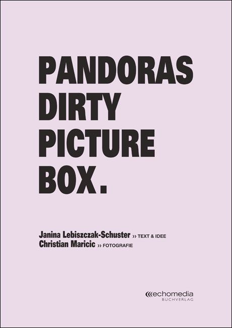 Pandoras Dirty Picture Box. © echomedia buchverlag