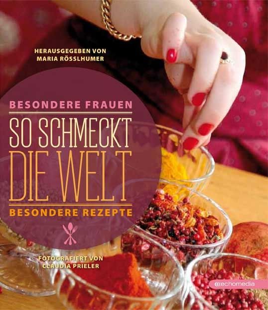 So schmeckt die Welt © echomedia buchverlag