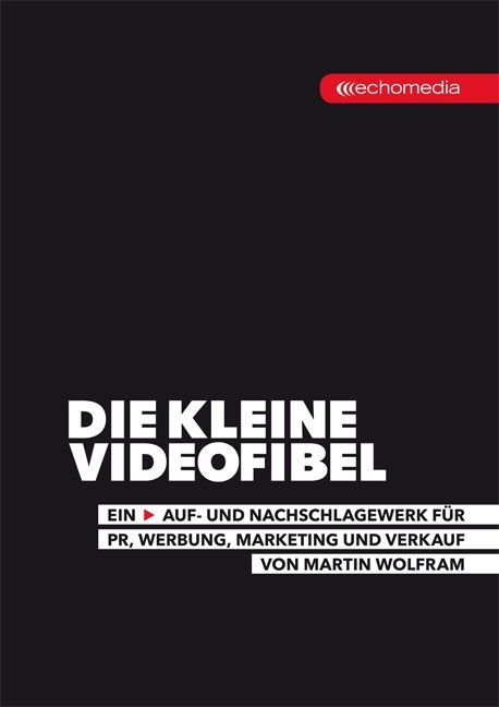 Die kleine Videofibel © echomedia buchverlag