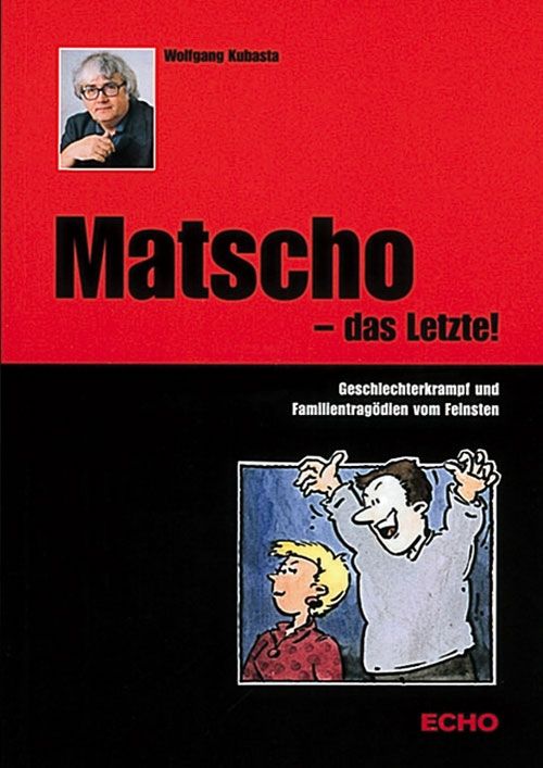 Matscho - das Letzte! © echomedia buchverlag